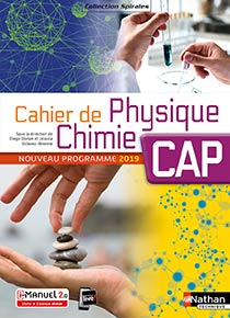 Cahier de Physique Chimie - CAP - Collection Spirales - Ed.2019