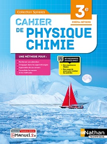 Cahier de Physique-Chimie - 3e Pr&eacute;pa-M&eacute;tiers - Collection Spirales - Ed. 2022