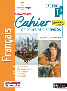Cahier de cours et d&#39;activit&eacute;s - Fran&ccedil;ais Bac Pro [Tle] - Collection Dialogues - Ed. 2022