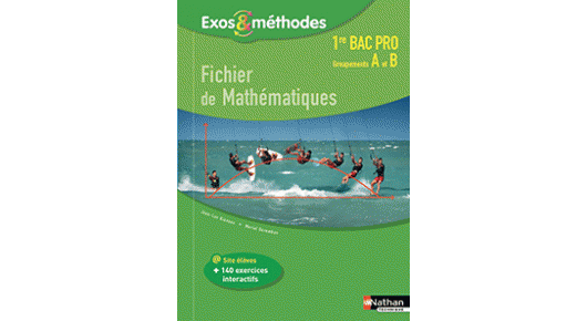 Mathématiques Bac Pro [1re] - Groupements A Et B - Collection Exos Et ...