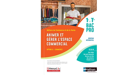 Animer et gérer l'espace commercial - Opt A - Bac Pro Métiers du